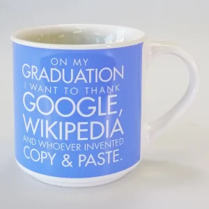 On My Graduation I Want To Thank Google & Wikipedia Joke Mug
